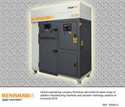 Renishaw will exhibit its latest range of additive manufacturing machines and precision metrology systems at Euromold 2014